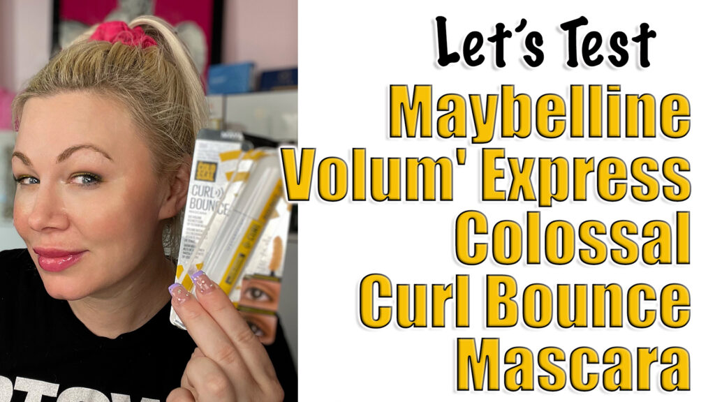 lets test Maybelline Volum' Express Colossal Curl Bounce Mascara