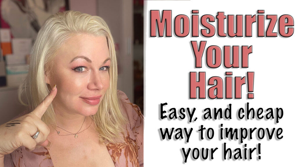 moisturize your hair