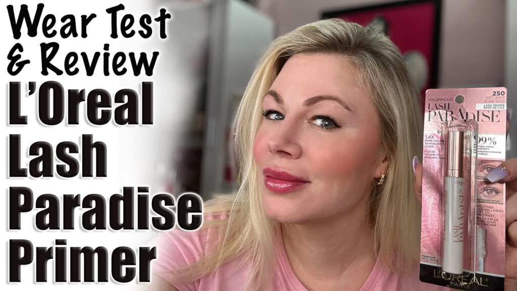 L'oreal Lash Paradise Primer Review and Wear Test