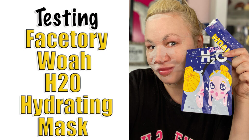 Testing Facetime Woah H20 Hydrating Mask
